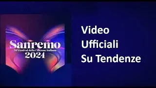 MUSICA DEL MOMENTO - CANZONI SANREMO 2024 SU TENDENZE
