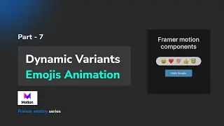 Dynamic Variants - Framer Motion | Emojis Animation