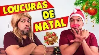 LOUCURAS DE NATAL - NA ZOEIRA