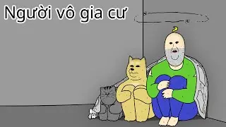 [Những đứa bạn cầm thú] Kết cục là trở thành người vô gia cư