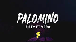 Fifty Ft Yera - Palomino - Letra