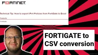 How-to export Fortigate firewall policies to Excel (CSV)