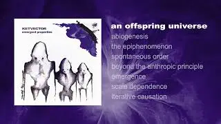 KETVECTOR : an offspring universe : (Official Visualizer)