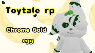 | ToyTale rp | как достать все яйца для Chrome Gold egg |