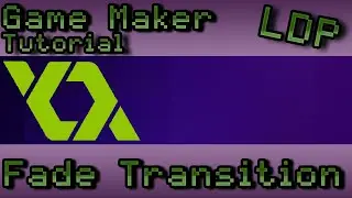 [Game Maker Tutorial] Fade Transition!