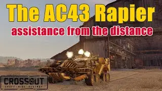 Crossout - AC43 Rapier Autocannon - Assistance from the Distance