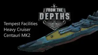 From the Depths - Heavy Cruiser Centauri Mk2 Scrub Showcase