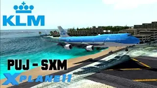 [X PLANE 11] KLM 26 | Punta Cana - St.Marteen | Boeing 747-400
