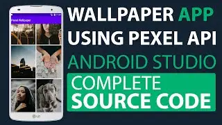 Wallpaper App Using Pexel Api Complete Source Code 🔥 🔥 🔥 | Series Ended
