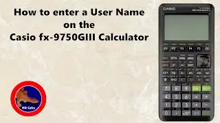 How to enter a User Name on the Casio fx-9750GIII Calculator