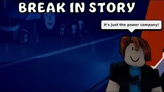 Break in Story on Roblox in 2024