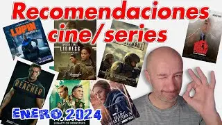 Recomendaciones cine series - Enero 2024