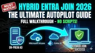 Hybrid Entra Domain Joined Windows Enrollment with Intune Autopilot – 2026 Full Guide