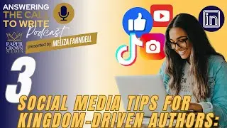 3 Social Media Tips for Kingdom-Driven Authors: Building Positive Connections With Readers