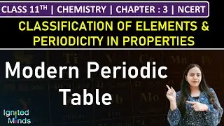 Class 11th Chemistry | Modern Periodic Table | Trick to Learn Periodic Table | Chapter 3 | NCERT