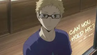 Tsukishima Brothers - Can You Hold Me? [AMV]