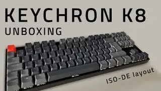 Keychron K8 Unboxing (ISO-DE layout)