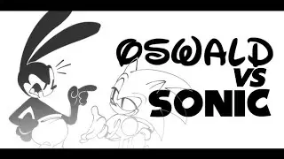 Oswald VS Sonic Song (Unfinished)