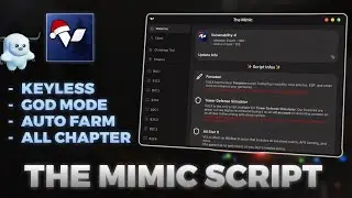 The Mimic Script - All Chapter, Keyless, God Mode, Auto Farm More...