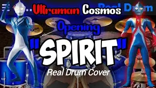 Ultraman Cosmos Opening - SPIRIT (Real Drum Cover).