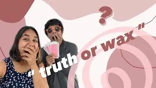 Truth or WAX w/