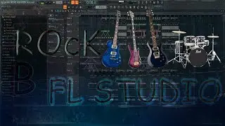 КАК СДЕЛАТЬ МОЩНЫЙ РОК / В FL STUDIO / СВЕДЕНИЕ И РАЗБОР