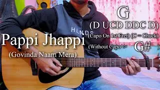 Pappi Jhappi | Govinda Naam Mera | Easy Guitar Chords Lesson+Cover, Strumming Pattern, Progressions.