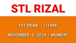 STL RIZAL 1st draw result today 11AM draw result morning Philippines November 4, 2024 Monday