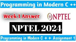 NPTEL Programming In Modern C++ Week 1 Quiz Assignment Answer | SciShowEngineer