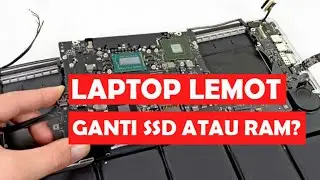 Laptop lemot ganti SSD atau RAM