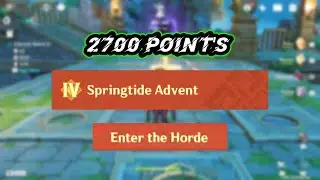 Springtide Advent - Enter the Horde 2700 Point | Genshin Impact Theater Mechanicus Guide