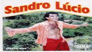 SANDRO LÚCIO DESSA VEZ