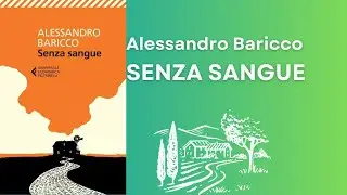 Senza Sangue, Alessandro Baricco - Audiolibro Completo