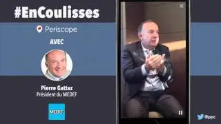En coulisses sur #Periscope avec Pierre Gattaz, Président du MEDEF