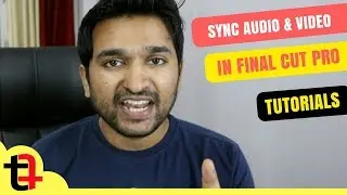 How to Sync Audio and Video in Final Cut Pro When Audio Recorded Separately - Audio Syncing Tutorial