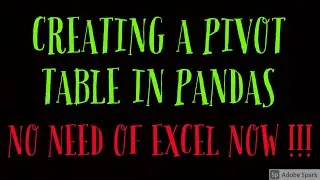 HOW TO CREATE A PIVOT TABLE IN PANDAS ????