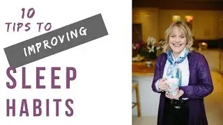10 Tips to Improve Sleep Habits