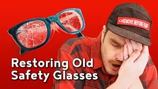 Can These 50 Year Old Safety Glasses be Restored?