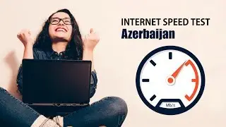 Internet Speed Test Azerbaijan
