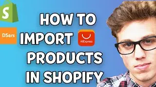How To Import Products From Ali-Express to Shopify | 2021 METHOD