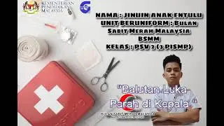Balutan Luka Parah di Kepala - Asas Pertolongan Cemas BSMM