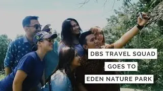 TEASER: DBSTravelSquad Goes to Eden Nature Park