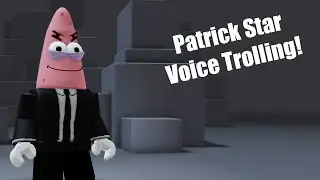 Patrick Voice Trolling in Roblox VC!
