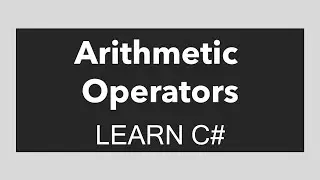 Arithmetic Operators | Learn C#