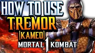 Mortal Kombat 1 - How To Use TREMOR Kameo (ALL VARIATIONS) Tips & Strats