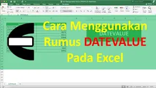 Cara Menggunakan Rumus DATEVALUE Pada Excel - Compute Expert