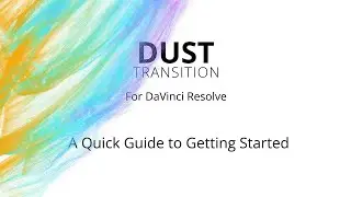Dust Transition For DaVinci Resolve Get Started