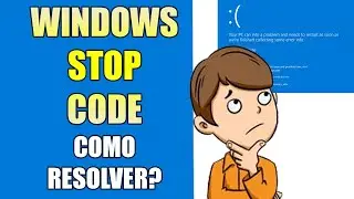 Windows Stop Code, como Resolver? | Tire suas Dúvidas!