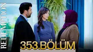 Esaret 353. Bölüm | Redemption Episode 353