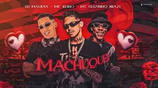 MACHUQUEI MACHUQUEI - MC REINO, MC GUIZINHO NIAZI, DJ MALICIA